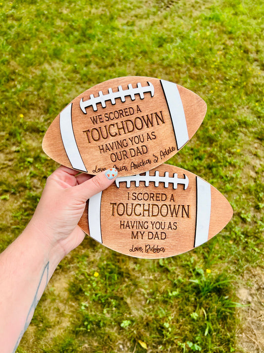 I/We Scored a Touchdown Having You as My/Our Dad