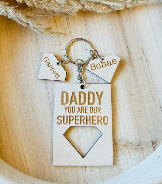 DADDY you are our SUPERHERO Keychain